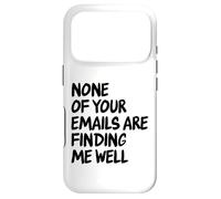 Office - Drôle None of Your Email are Finding Me Well Coque pour iPhone 17 Pro