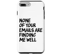 Office - Drôle None of Your Email are Finding Me Well Coque pour iPhone 7 Plus/8 Plus