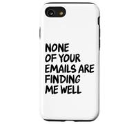 Office - Drôle None of Your Email are Finding Me Well Coque pour iPhone SE (2020) / 7/8