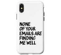 Office - Drôle None of Your Email are Finding Me Well Coque pour iPhone X/XS
