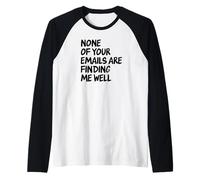 Office - Drôle None of Your Email are Finding Me Well Manche Raglan