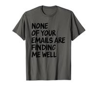 Office - Drôle None of Your Email are Finding Me Well T-Shirt
