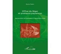 Office du Niger et pratiques paysannes Appropriation technologique et dynamique sociale - Birama Diakon - L'harmattan - broché - Essai