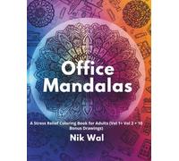 Office Mandalas - Complete Edition: Vol. 1 + Vol. 2 + 10 Bonus Drawings | Workplace Scenes with Relaxing Mandala Art for Adults I 50 images to Color