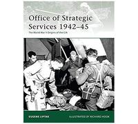Office of Strategic Services 1942-45, Elite Series Eugene Liptak (Auteur)