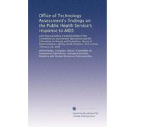 Office of Technology Assessment's findings on the Public Health Service's response to AIDS