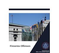 Office of the General Counsel: Firearms Offenses: 2025