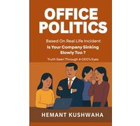 Office Politics: Based On Real Life Incidents