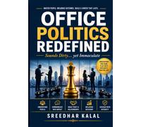 Office Politics Redefined: Sounds Dirty, Yet Immaculate