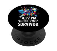 Office Worker 4:59 PM Quick Sync Survivor Meme PopSockets PopGrip Adhésif