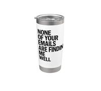 Office Worker Funny None of Your Emails Are Finding Me Well Gobelet isotherme en acier inoxydable double paroi