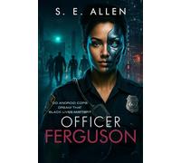 Officer Ferguson: Do Android Cops Dream That Black Lives Matter?