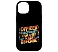 Officer I Dropkicked That Child in Self Defense - Coque pour iPhone 14