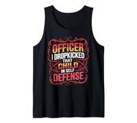 Officer I Dropkicked That Child In Self Defense - Débardeur