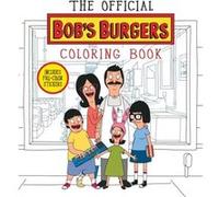 The Official Bob's Burgers Coloring Book