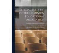 Official Bulletin of the Dominion Educational Association microform Meeting July 5th to 8th 1892 at Montreal - Creative Media Partners LLC - Creative Medi Creative Media Partners LLCCreative Media Par