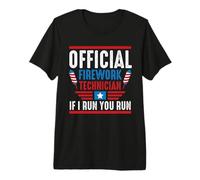 Official Firework Technician If I Run You Run 4th of July T-Shirt Haut de Gamme