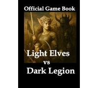 Official Game Book Light Elves vs Dark Legion