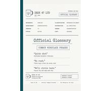 Official Glossary: A Funny Corporate Translation Notebook for Office Phrases, Acronyms and Workplace Speak