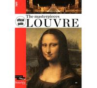 Official guide masterpieces of the louvre (anglais) (ne) - Collectif - Beaux Arts Editions - broché - Guide