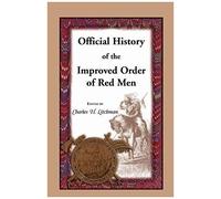 Official History Of The Improved Order Of Red Men