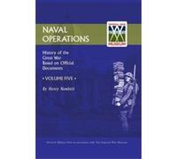 Official History Of The War. Naval Operations - Volume V: v. 5 - [Version Originale] Inconnu (Auteur)