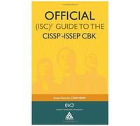 Official (Isc)2® Guide To The Cissp®-Issep® Cbk®