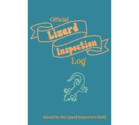 Official Lizard Inspection Log: Issued by the Lizard Inspectors Guild