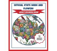 Official State Birds and Flowers Adult Coloring Books