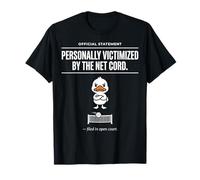 Official Statement Personally Victimized by The Net Cord T-Shirt