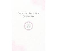 Officiant Book For Ceremony: This Wedding Officiant Notebook is the perfect gift for any officiant, helping them create a truly personal and ... ceremony. | Convenient 5.25 x 8 in Size