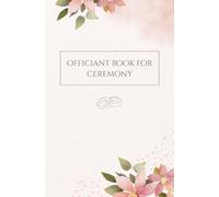 Officiant Book For Ceremony: Wedding Officiant Notebook, a perfect gift, Convenient 5.25 x 8 in Size