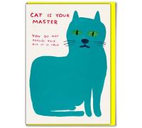 Officielle David Shrigley - Carte d'anniversaire amusante - « Cat Is Your Master » - Humour animal de compagnie - Excellente carte pour les amoureux des chats - Cartes de blague pour hommes, femmes,