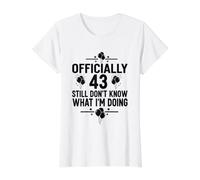 Officiellement 43 Still Don't Know What I'm Doing T-Shirt Graphique avec Valeur