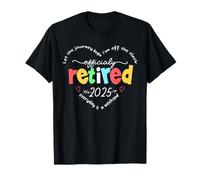 Officiellement retraité Let The Journey Begin I'm Off The Clock T-Shirt