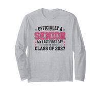 Officiellement Un Senior My Last First Day Class of 2027 Manche Longue