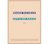 Officier radio 2025 - Marie Richeux - Sabine Wespieser Eds - broché - Roman