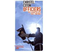 Officiers Des classes en lutte sous l'uniforme - Christel Coton - Agone - broché - Etude