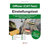 Offizier Einstellungstest: Die perfekte Vorbereitung auf Einstellungstest, Assessment-Center und Sporttest bei der Bundeswehr