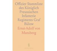 Offizier Stammliste des Königlich Preussischen Infanterie Regiments Graf Bülow: 6. Westsalischen Nr. 55