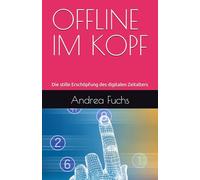 OFFLINE IM KOPF: Die stille Erschöpfung des digitalen Zeitalters