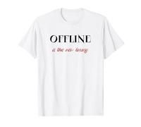 offline is the new luxury T-Shirt