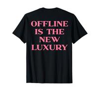 Offline is The New Luxury, Y2k Aesthetic Trendy Slogan Back T-Shirt