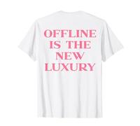 Offline is The New Luxury, Y2k Aesthetic Trendy Slogan Back T-Shirt