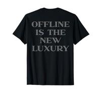 Offline is The New Luxury, Y2k Aesthetic Trendy Slogan Back T-Shirt