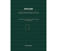 OFFLINE: The Book to Reach for Instead of Your Phone