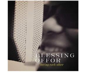 Offor Blessing - Loving Each Other / June