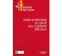 Offre de réforme du droit des contrats spéciaux Association Henri Capitant (Directeur éditorial)