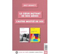 Offre decouverte brit bennett (l'autre moitie de soi - le coeur battant de nos meres): Grands caractères, édition accessible pour les malvoyants