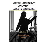 Offre logement contre menus services: Volume 1